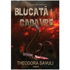 Blocată între cadavre - Theodora SAVULI (SIONO Editura)
