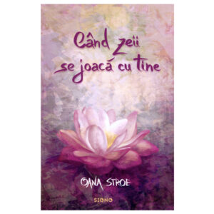 Când zeii se joacă cu tine