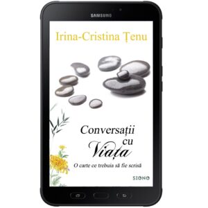 Conversații cu viața - Irina-Cristina Țenu (SIONO Editura)