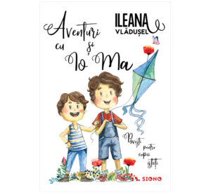 Aventuri cu Io și Ma - Povești pentru copii isteți