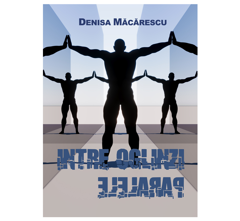 Între oglinzi paralele - Denisa Măcărescu (SIONO Editura)